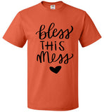 Unisex Bless This Mess T-Shirt