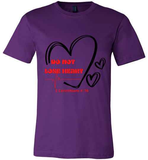 Unisex Do Not Lose Heart T-Shirt