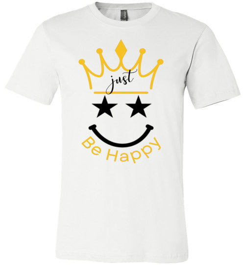 Women Just Be Happy T-Shirt