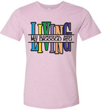 Unisex Living My Blessed Life T-Shirt