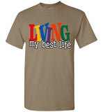 Unisex Living My Best T-Shirt