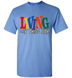 Unisex Living My Best T-Shirt