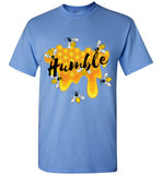 Unisex Be Humble T-Shirt