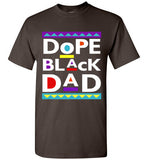 Men Dope Black Dad T-Shirt