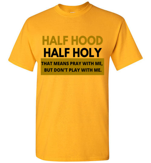 Unisex Hood/Holy T-Shirt