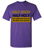 Unisex Hood/Holy T-Shirt