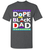 Men Dope Black Dad T-Shirt