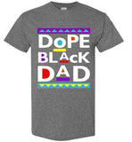 Men Dope Black Dad T-Shirt