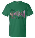 Unisex Your Heart T-Shirt