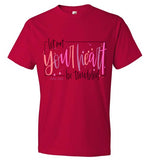 Unisex Your Heart T-Shirt