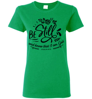 Women Be Still T-Shirt