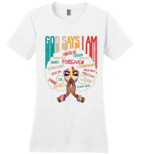Women God Says I Am T-Shirt