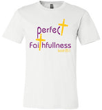 Unisex Perfect Faithfullness T-Shirt