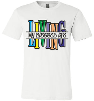 Unisex Living My Blessed Life T-Shirt