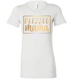 Women Blessed MaMa T-Shirt