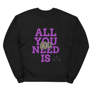 Unisex All You Need Sweatshirt