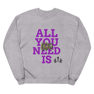 Unisex All You Need Sweatshirt